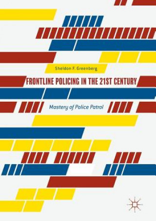 Knjiga Frontline Policing in the 21st Century Sheldon F. Greenberg