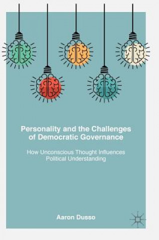 Kniha Personality and the Challenges of Democratic Governance Aaron Dusso