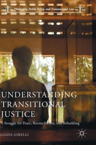 Knjiga Understanding Transitional Justice Giada Girelli