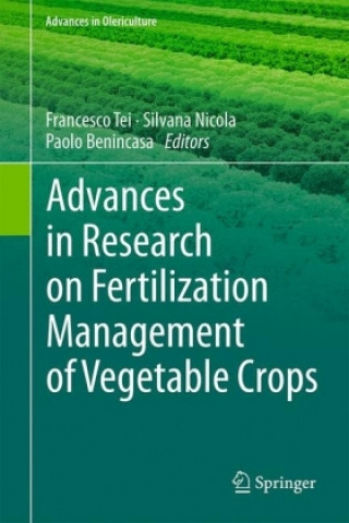 Kniha Advances in Research on Fertilization Management of Vegetable Crops Francesco Tei