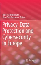 Carte Privacy, Data Protection and Cybersecurity in Europe Wolf J. Schünemann