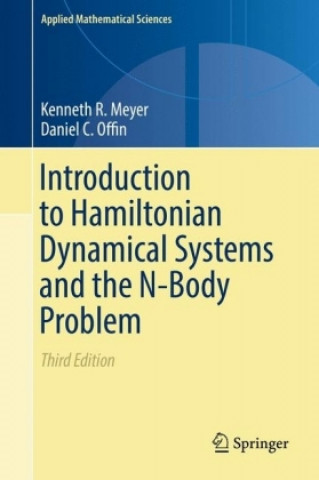 Könyv Introduction to Hamiltonian Dynamical Systems and the N-Body Problem Kenneth Meyer