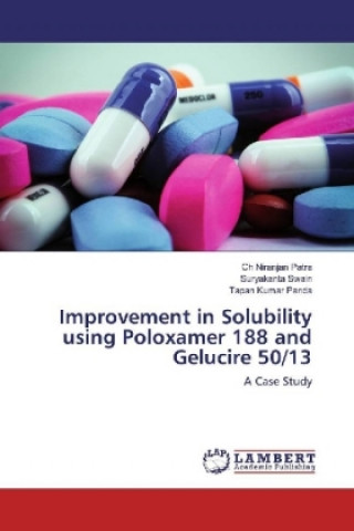 Könyv Improvement in Solubility using Poloxamer 188 and Gelucire 50/13 Ch Niranjan Patra