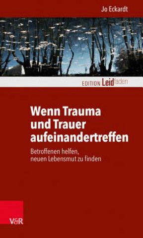 Carte Wenn Trauma und Trauer aufeinandertreffen Jo Eckardt