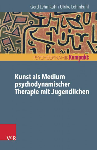 Книга Kunst als Medium psychodynamischer Therapie mit Jugendlichen Ulrike Lehmkuhl