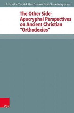 Книга The Other Side: Apocryphal Perspectives on Ancient Christian "Orthodoxies" Candida R. Moss