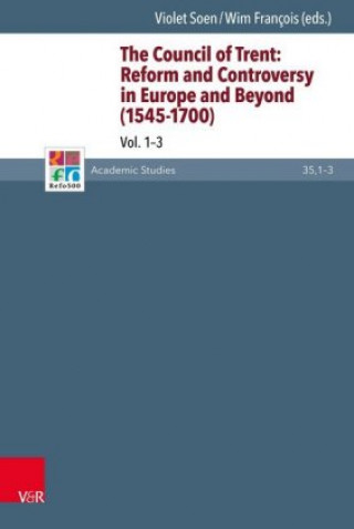 Libro The Council of Trent: Reform and Controversy in Europe and Beyond (1545-1700). Volumes 1-3 Violet Soen