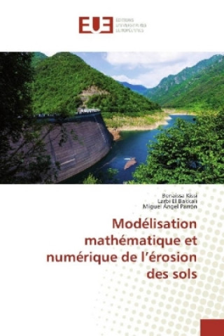 Książka Modélisation mathématique et numérique de l'érosion des sols Benaissa Kissi