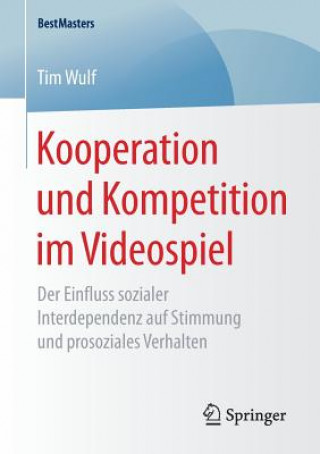 Könyv Kooperation Und Kompetition Im Videospiel Tim Wulf