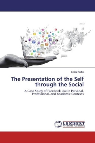 Kniha The Presentation of the Self through the Social Lydia Korka