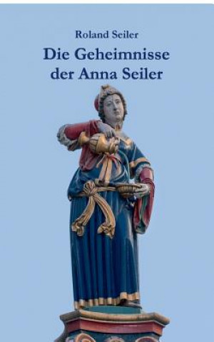 Carte Geheimnisse der Anna Seiler Roland Seiler