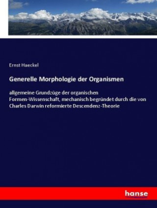 Kniha Generelle Morphologie der Organismen Ernst Haeckel