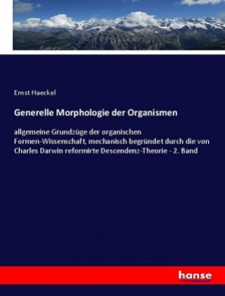 Книга Generelle Morphologie der Organismen Ernst Haeckel