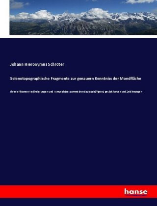 Книга Selenotopographische Fragmente zur genauern Kenntniss der Mondflache Johann Hieronymus Schröter