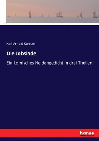 Kniha Jobsiade Kortum Karl Arnold Kortum