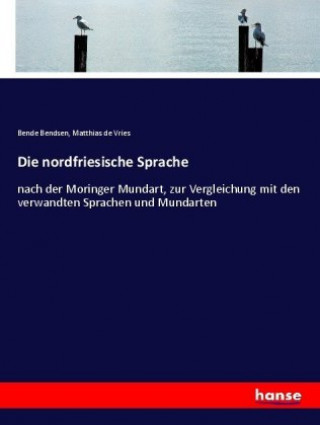 Carte Die nordfriesische Sprache Bende Bendsen