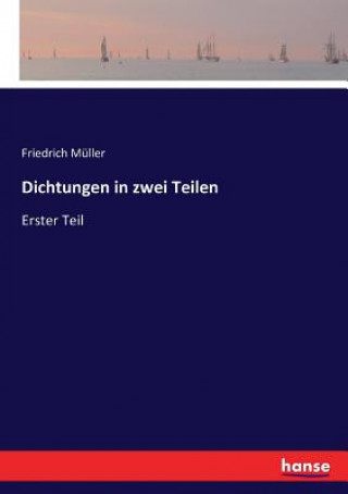 Libro Dichtungen in zwei Teilen Muller Friedrich Muller