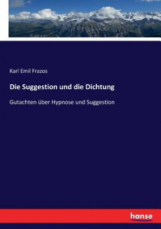 Kniha Suggestion und die Dichtung Karl Emil Frazos