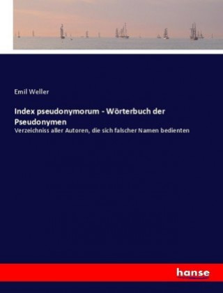 Buch Index pseudonymorum - Wörterbuch der Pseudonymen Emil Weller