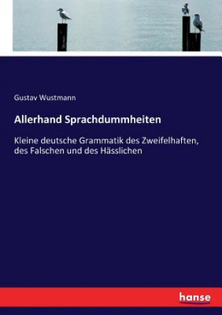Kniha Allerhand Sprachdummheiten Gustav Wustmann