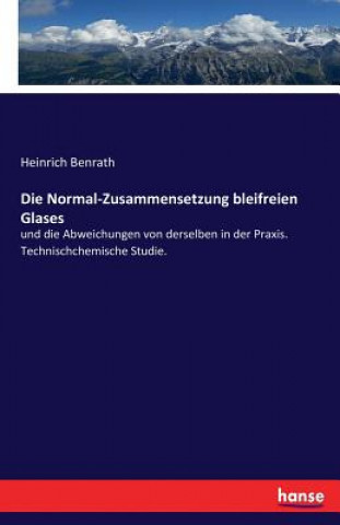 Kniha Normal-Zusammensetzung bleifreien Glases Heinrich Benrath