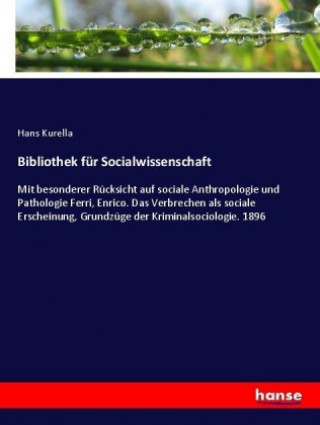 Książka Bibliothek für Socialwissenschaft Hans Kurella