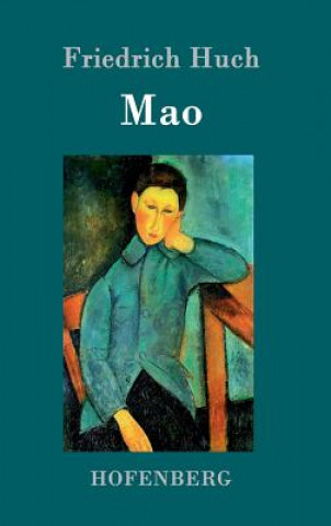 Könyv Mao Friedrich Huch