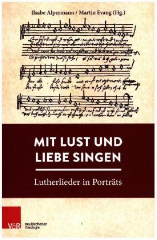 Kniha Mit Lust und Liebe singen Martin Evang