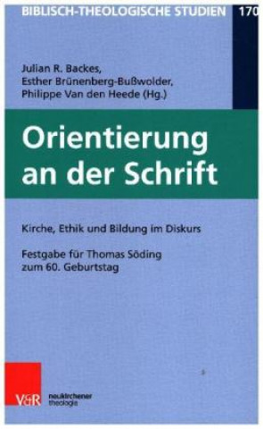 Książka Orientierung an der Schrift: Kirche, Ethik und Bildung im Diskus Julian R. Backes