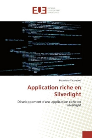 Книга Application riche en Silverlight Bouraima Yacoubou