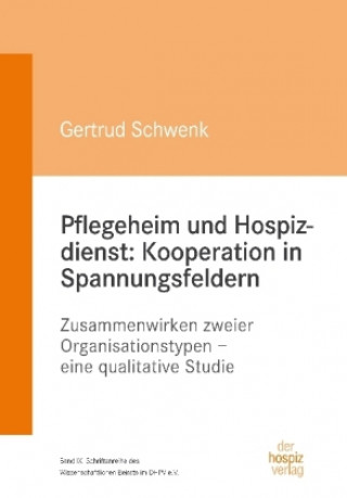 Carte Pflegeheim und Hospizdienst: Kooperation in Spannungsfeldern Gertrud Schwenk