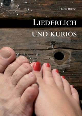 Knjiga Liederlich und kurios Hans Riedl