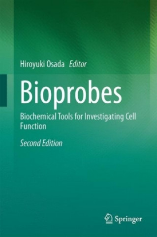 Knjiga Bioprobes: Biochemical Tools for Investigating Cell Function Hiroyuki Osada