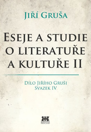 Kniha Eseje a studie o literatuře a kultuře II Jiří Gruša
