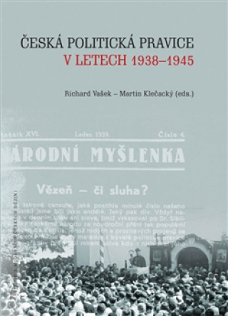 Kniha Česká politická pravice v letech 1938-1945 Martin Klečacký