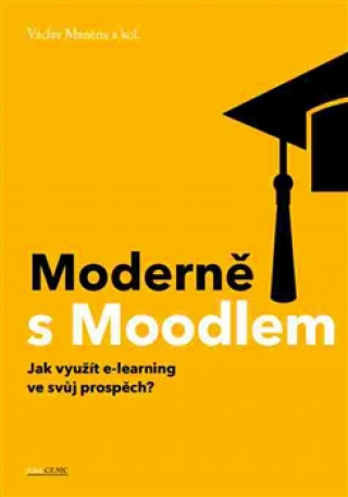 Könyv Moderně s Moodlem Václav Maněna