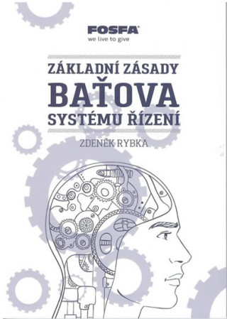 Knjiga Základní zásady Baťova systému řízení Zdeněk Rybka