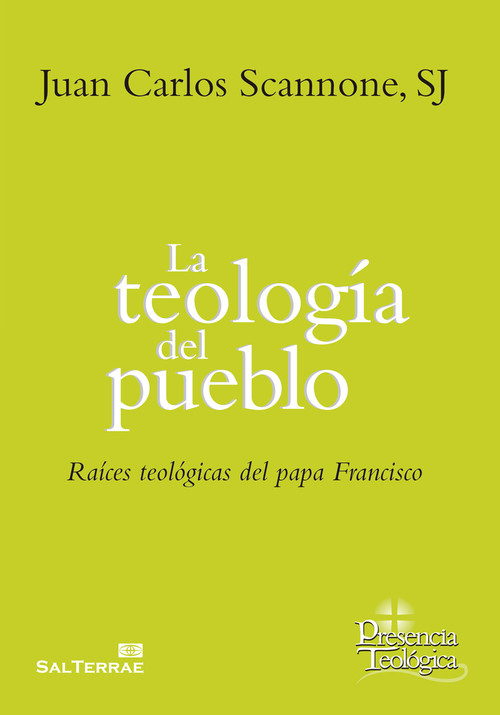 Kniha La teología del pueblo: Raíces teológicas del papa Francisco 