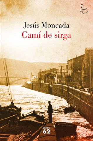Carte Camí de sirga (nova edició) JESUS MONCADA