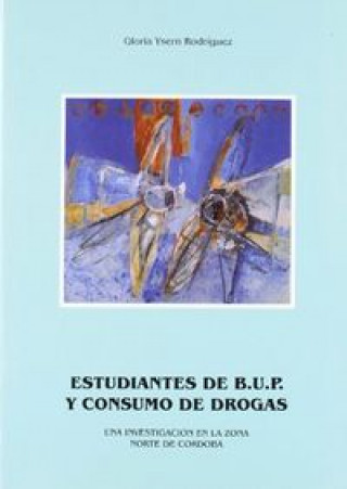 Kniha Estudiantes de BUP y consumo de drogas : una intervención en la zona norte Gloria C. Ysern Rodríguez