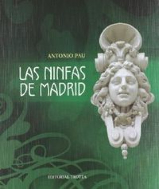 Kniha Las ninfas de Madrid Antonio Pau Pedrón