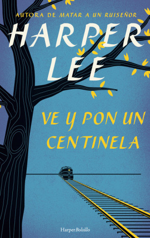 Книга Ve y pon un centinela Harper Lee