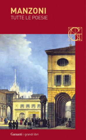 Kniha Tutte le poesie Alessandro Manzoni