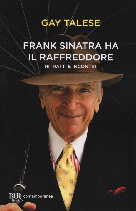 Kniha Frank Sinatra ha il raffreddore. Ritratti e incontri Gay Talese