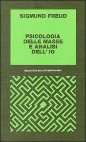 Książka Psicologia delle masse e analisi dell'Io Sigmund Freud