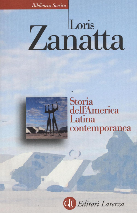 Kniha Storia dell'America Latina contemporanea Loris Zanatta