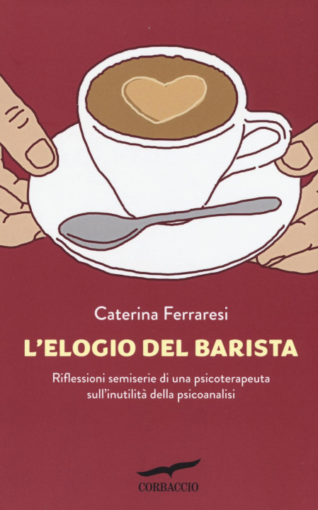 Könyv L'elogio del barista Caterina Ferraresi