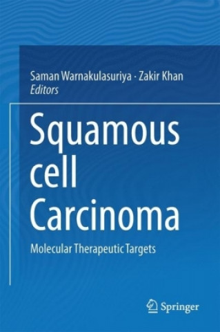 Knjiga Squamous Cell Carcinoma: Molecular Therapeutic Targets Saman Warnakulasuriya