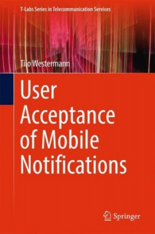Carte User Acceptance of Mobile Notifications Tilo Westermann