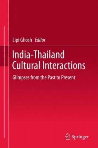 Książka India-Thailand Cultural Interactions Lipi Ghosh